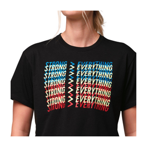 Strong Over Everything Top (Special Order)