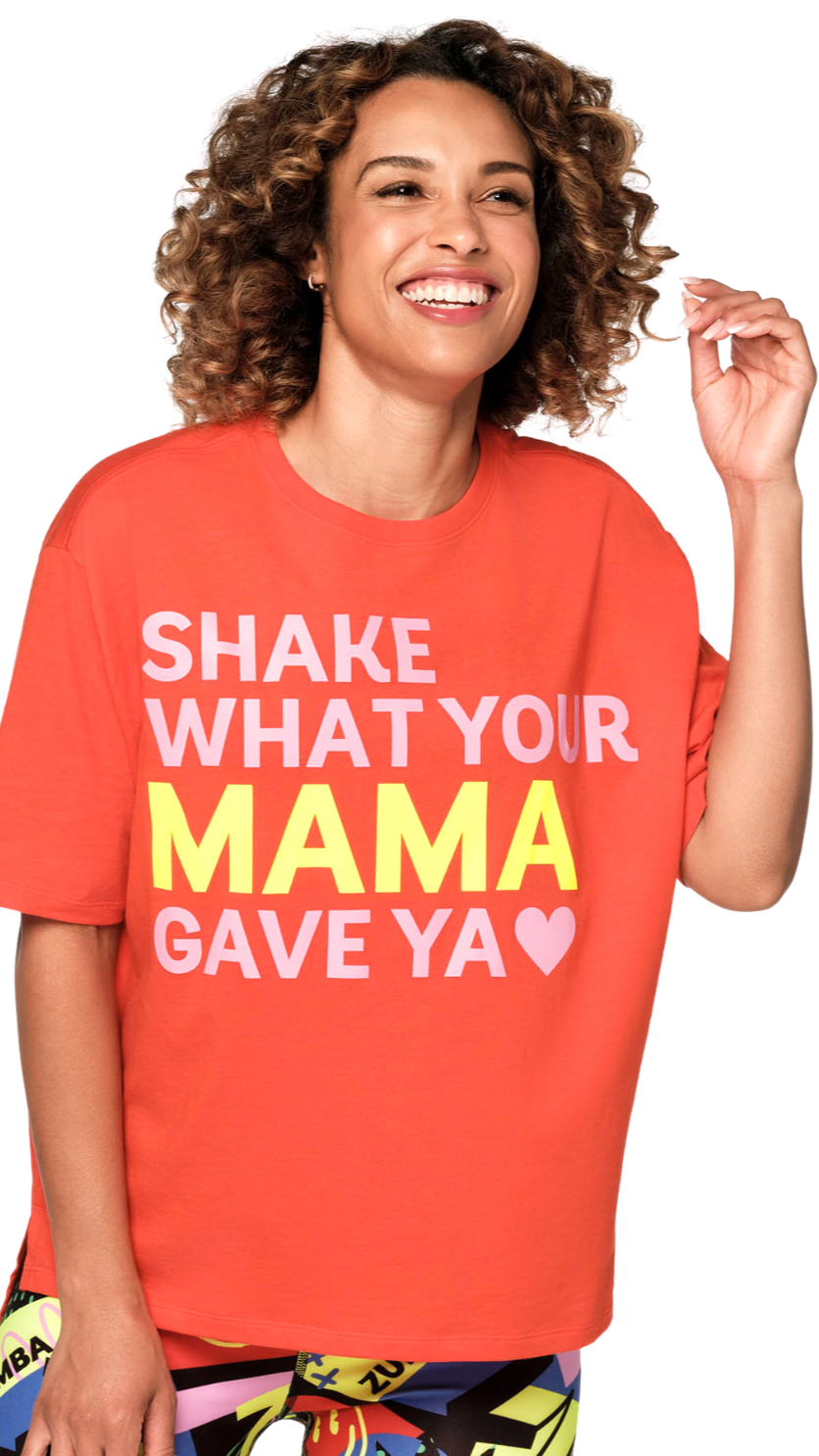 Zumba Shake What Your Mama Gave Ya Top (Special-Order)
